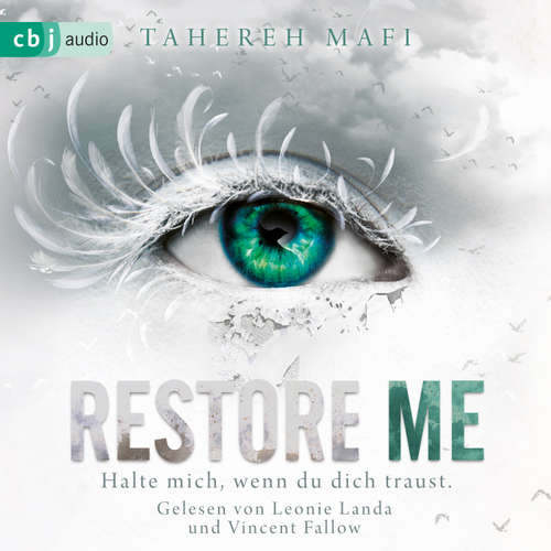 Hoerbuch Restore Me - Tahereh Mafi - Leonie Landa
