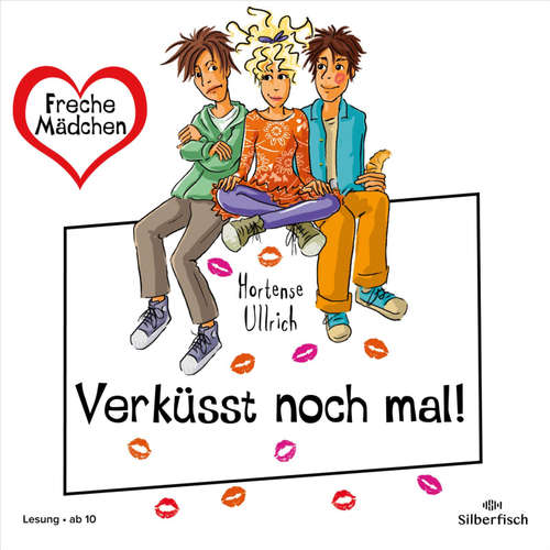 Hoerbuch Freche Mädchen: Verküsst noch mal! - Hortense Ullrich - Ann-Kathrin Hinz