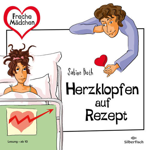 Hoerbuch Freche Mädchen: Herzklopfen auf Rezept - Sabine Both - Lea Roser