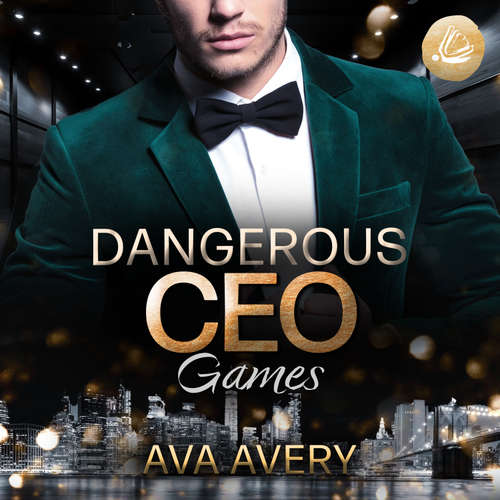 Hoerbuch Dangerous CEO Games - Ava Avery - Stephanie Preis