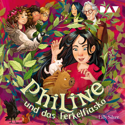 Hoerbuch Philine und das Ferkelfiasko (Teil 2) (Ungekürzt) - Lilly Silver - Mayke Dähn