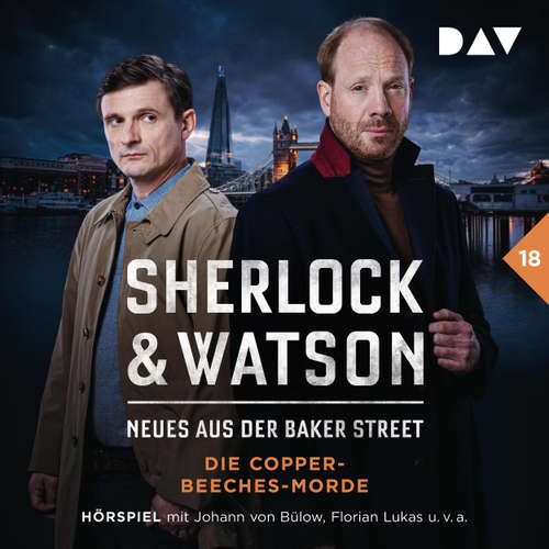 Hoerbuch Sherlock & Watson - Neues aus der Baker Street, Band 18: Sherlock & Watson - Neues aus der Baker Street: Die Copper-Beeches-Morde - Viviane Koppelmann - Johann von Bülow