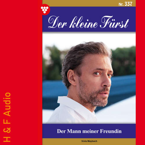 Hoerbuch Der Mann meiner Freundin - Der kleine Fürst, Band 337 - Viola Maybach - Synthesized Voice - Male