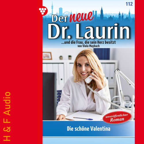 Hoerbuch Die schöne Valentina - Der neue Dr. Laurin, Band 112 - Viola Maybach - Synthesized Voice - Male