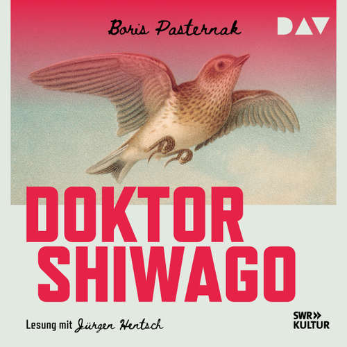 Hoerbuch Doktor Shiwago - Boris Leonidovich Pasternak - Jürgen Hentsch