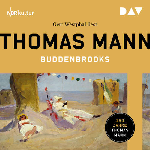 Hoerbuch Buddenbrooks. Verfall einer Familie - Thomas Mann - Gert Westphal