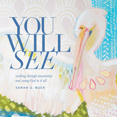 Audiobook You Will See - Sarah U. Buck - Heidi Rew