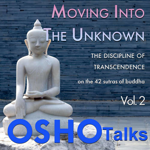 Audiobook Moving Into the Unknown - OSHO - Osho