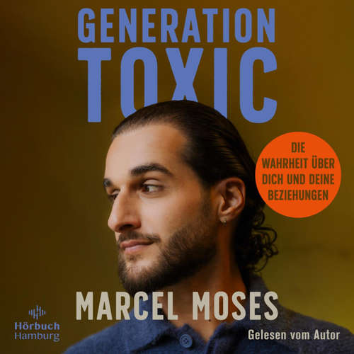 Hoerbuch Generation Toxic - Marcel Moses - Marcel Moses
