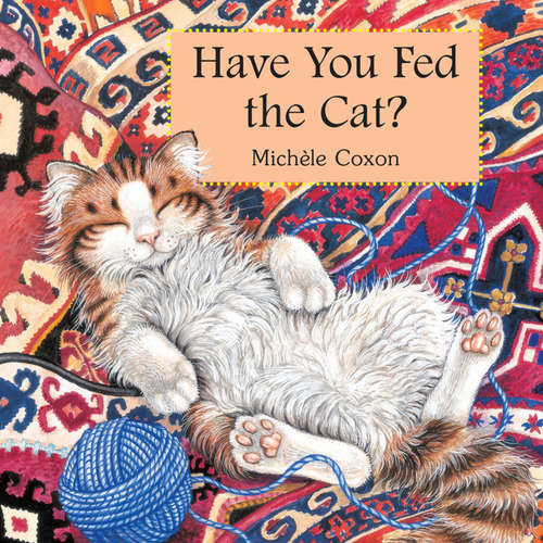 Audiobook Have You Fed the Cat? - Michele Coxon - Ariana Prusack