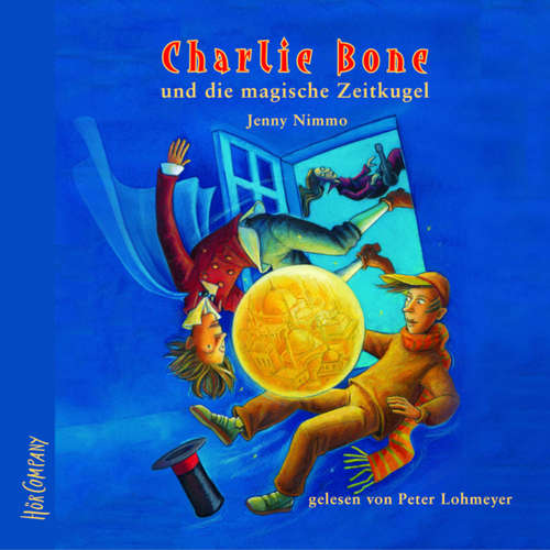Hoerbuch Charlie Bone und die magische Zeitkugel - Charlie Bone, Teil 2 - Jenny Nimmo - Peter Lohmeyer