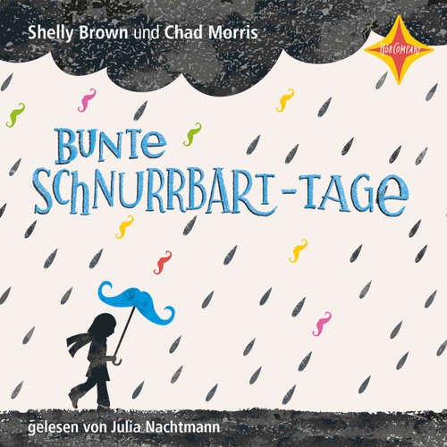 Hoerbuch Bunte Schnurrbart-Tage - Shelly Brown - Julia Nachtmann
