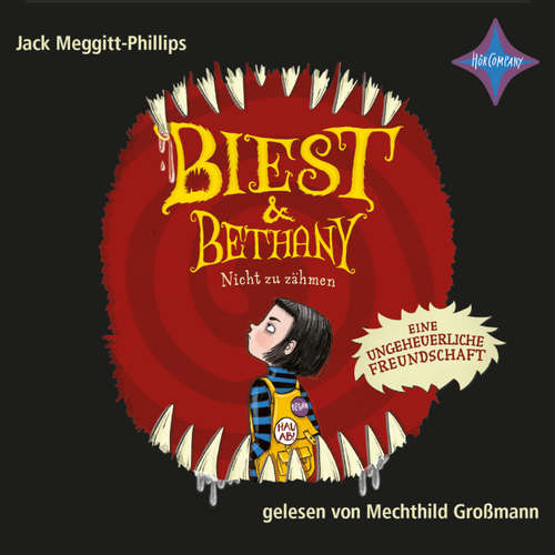 Hoerbuch Nicht zu zähmen - Biest & Bethany 1 - Jack Meggitt-Phillips - Mechthild Großmann