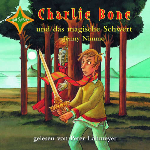 Hoerbuch Charlie Bone und das magische Schwert - Charlie Bone, Teil 6 - Jenny Nimmo - Peter Lohmeyer
