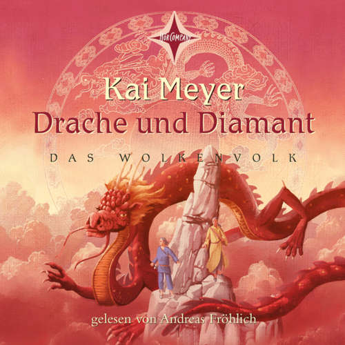 Hoerbuch Drache und Diamant - Das Wolkenvolk, Teil 3 - Kai Meyer - Andreas Fröhlich