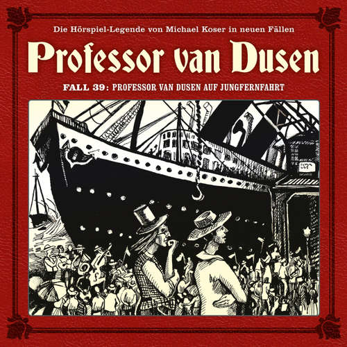 Hoerbuch Professor van Dusen, Die neuen Fälle, Fall 39: Professor van Dusen auf Jungfernfahrt - Stephanie Pelzer-Bartosch - Bernd Vollbrecht