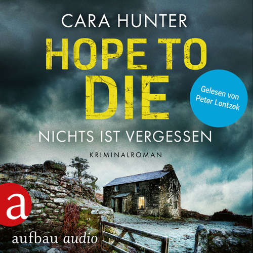 Hoerbuch Hope to Die - Nichts ist vergessen - Cara Hunter - Peter Lontzek