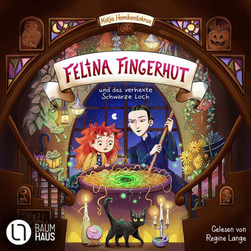 Hoerbuch Felina Fingerhut und das verhexte Schwarze Loch - Felina Fingerhut, Teil 1 - Katja Hemkentokrax - Regine Lange