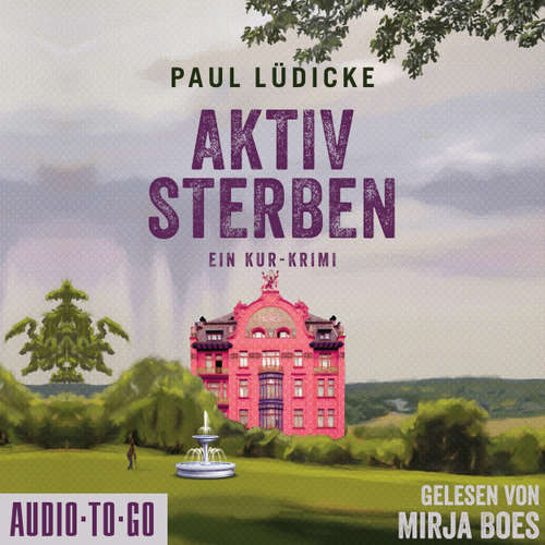 Hoerbuch Aktiv Sterben - Ein Kur-Krimi - Paul Lüdicke - Mirja Boes