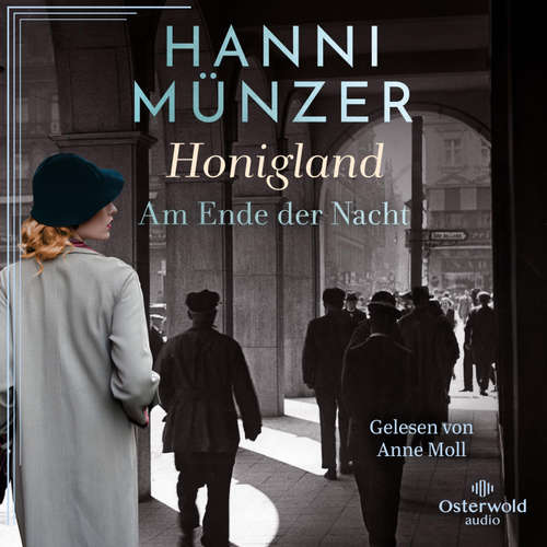 Hoerbuch Honigland (Am Ende der Nacht 1) - Hanni Münzer - Anne Moll