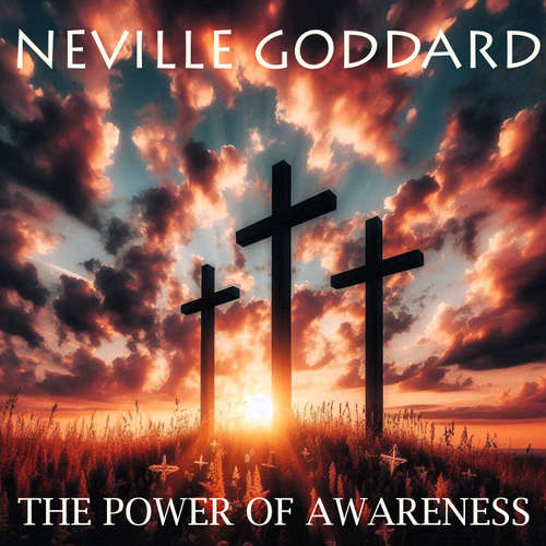 Audiobook The Power of Awareness - Neville Goddard - Mark Bowen