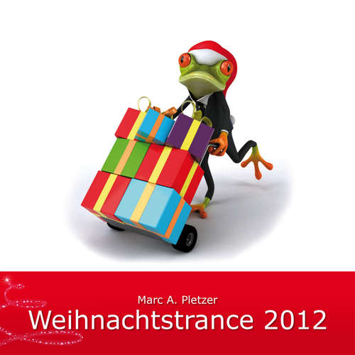 Audiobook Weihnachtstrance 2012 -  - Marc A. Pletzer