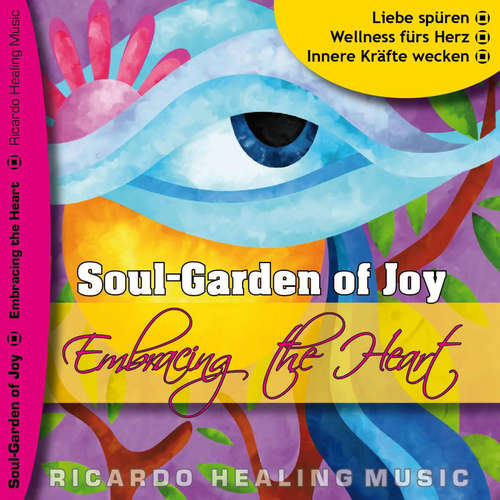 Audiobook Soul-Garden of Joy - Embracing the Heart - - Ricardo M