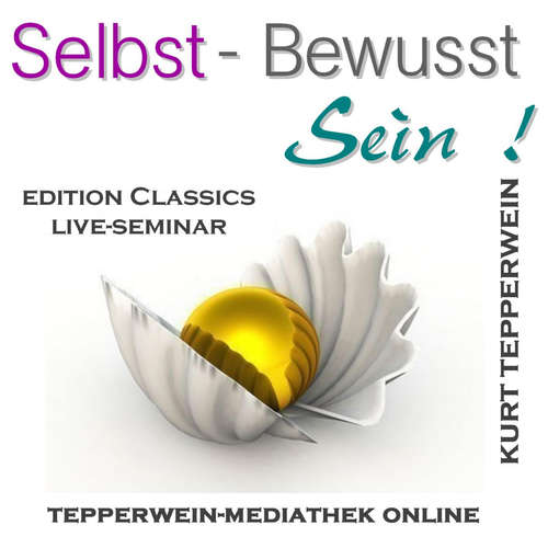 Audiobook Selbst-Bewusst-Sein -  - Kurt Tepperwein