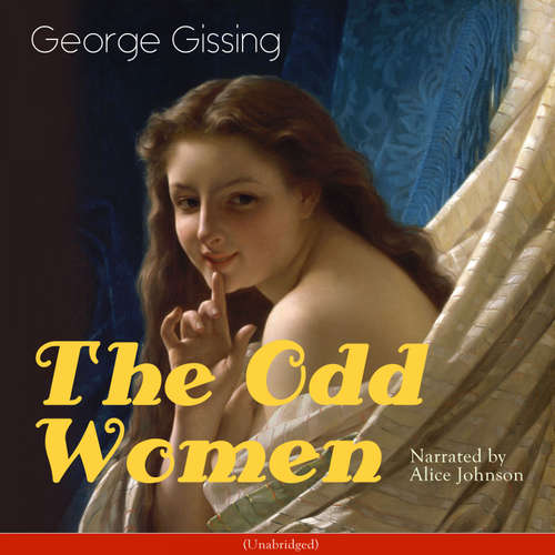 Audiobook The Odd Women - George Gissing - Alice Johnson