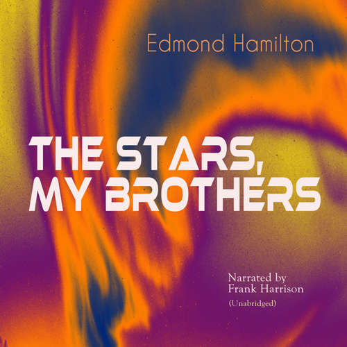 Audiobook The Stars, My Brothers - Edmond Hamilton - Frank Harrison