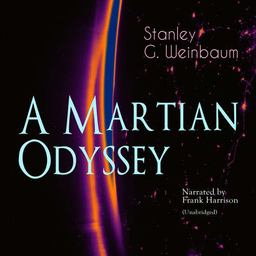 Audiobook A Martian Odyssey - Stanley G. Weinbaum - Frank Harrison