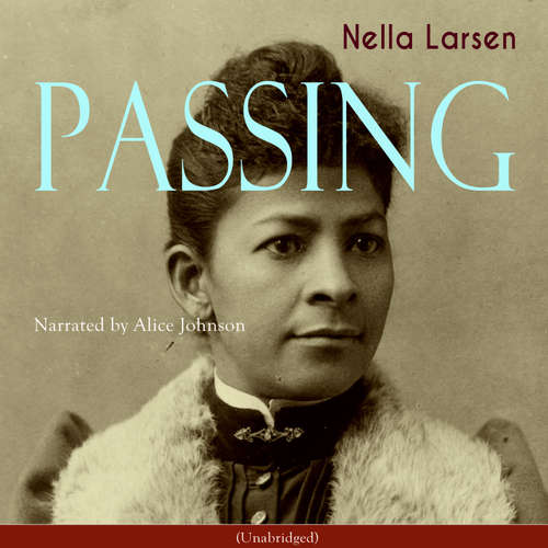 Audiobook Passing - Nella Larsen - Alice Johnson