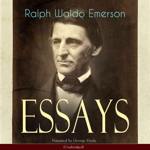 Audiobook Essays, First Series - Ralph Waldo Emerson - George Doyle