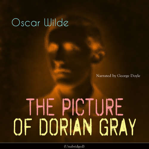 Audiobook The Picture of Dorian Gray - Oscar Wilde - George Doyle