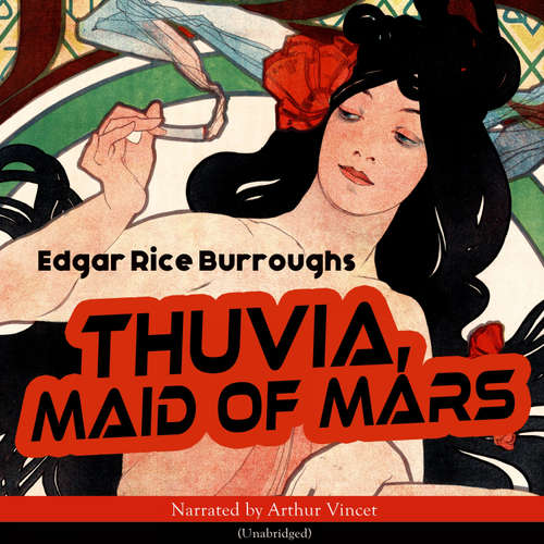 Audiobook Thuvia, Maid of Mars - Edgar Rice Burroughs - Arthur Vincet