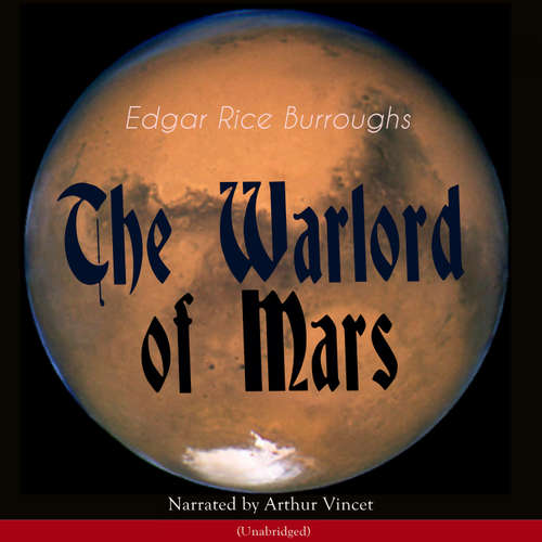 Audiobook The Warlord of Mars - Edgar Rice Burroughs - Arthur Vincet