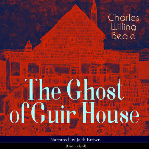 Audiobook The Ghost of Guir House - Charles Willing Beale - Jack Brown
