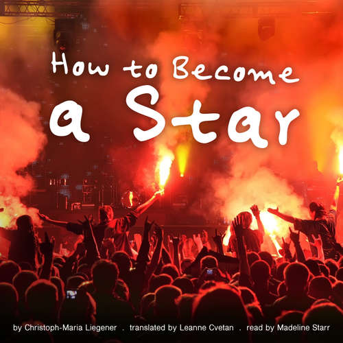 Audiobook How to Become a Star - Christoph-Maria Liegener - Madeline Starr
