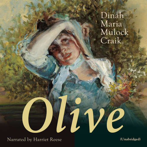 Audiobook Olive - Dinah Maria Mulock Craik - Harriet Reese