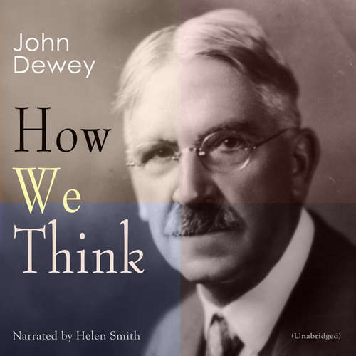 Audiobook How We Think - John Dewey - Helen Smith