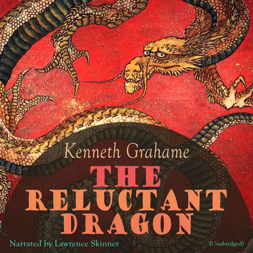 Audiobook The Reluctant Dragon - Kenneth Grahame - Lawrence Skinner