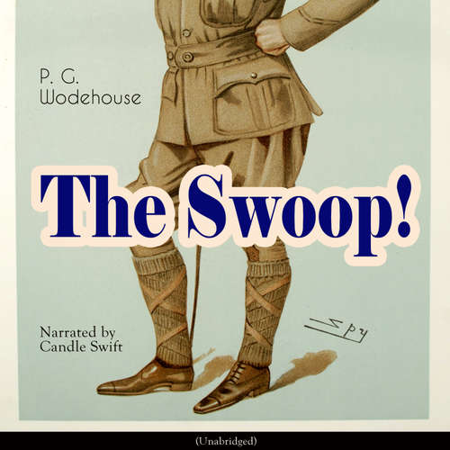 Audiobook The Swoop! - P. G. Wodehouse - Candle Swift