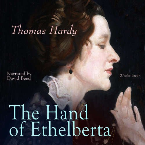 Audiobook The Hand of Ethelberta - Thomas Hardy - David Beed