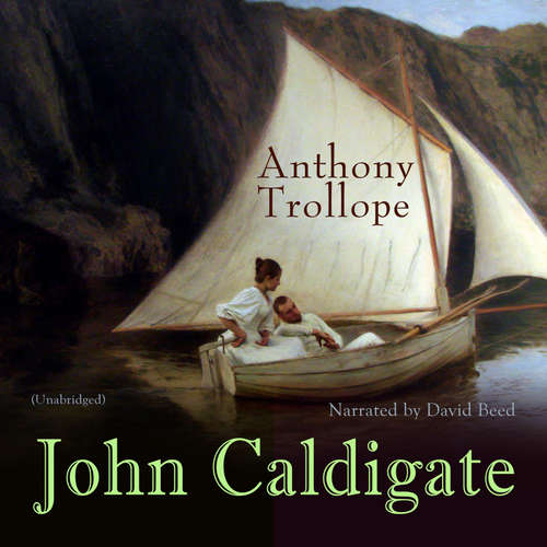 Audiobook John Caldigate - Anthony Trollope - David Beed