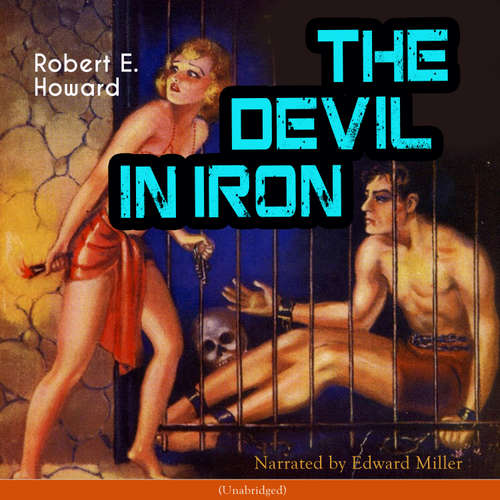 Audiobook The Devil in Iron - Robert E. Howard - Edward Miller