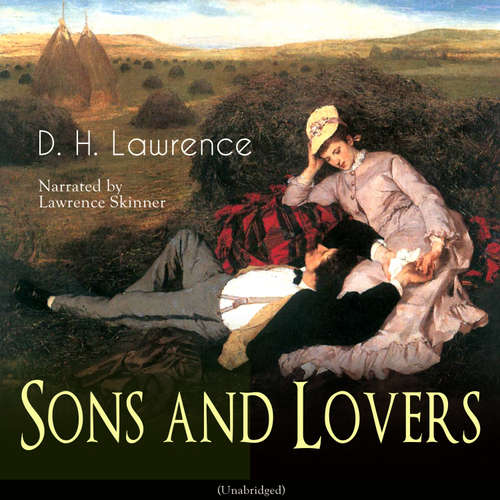 Audiobook Sons and Lovers - D. H. Lawrence - Lawrence Skinner