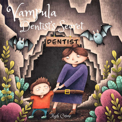 Audiobook Vampula and the Dentist's Secret - Mark Cosmo - Alexander Rigby-Bishop