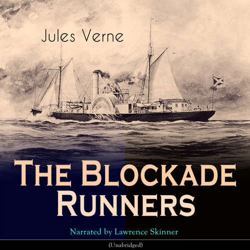 Audiobook The Blockade Runners - Jules Verne - Lawrence Skinner