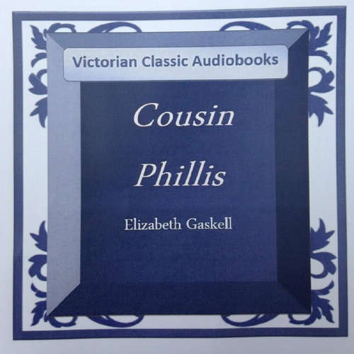 Audiobook Cousin Phillis - Elizabeth Gaskell - Tadhg Hynes