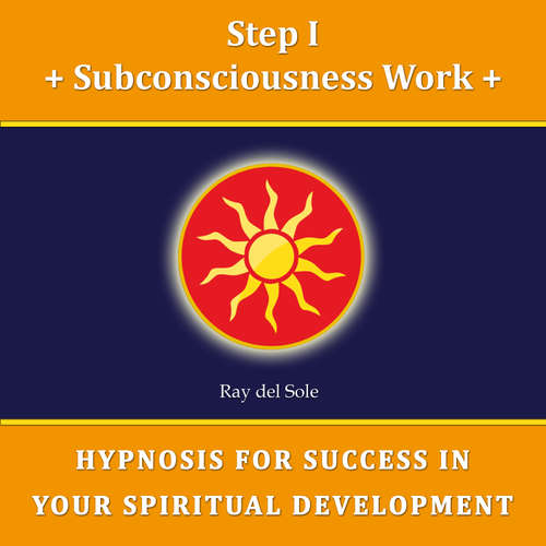 Audiobook Step I Subconsciousness Work - Falco Wisskirchen - Ray del Sole